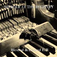Murder At The Registry : Blessed & Cursed